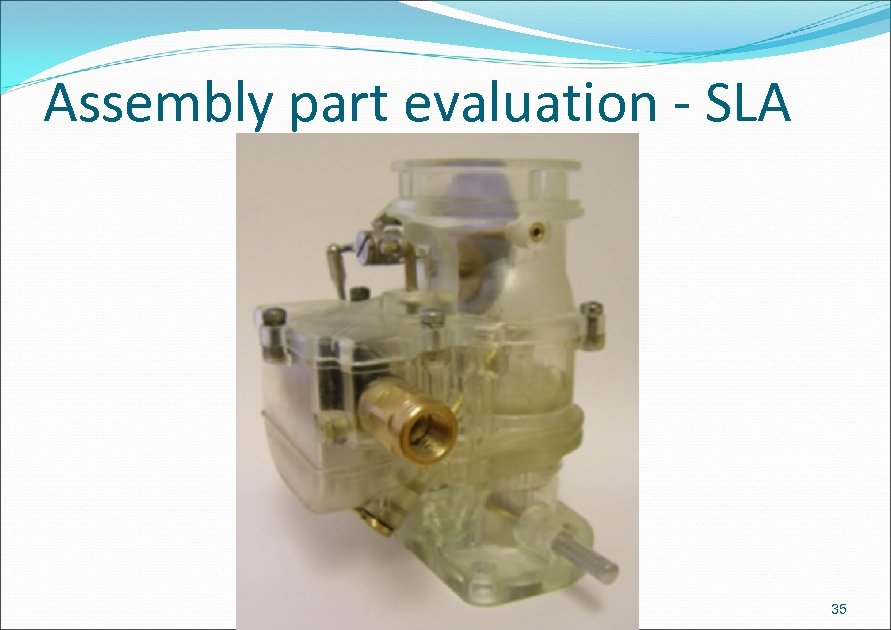 Assembly part evaluation - SLA 35 