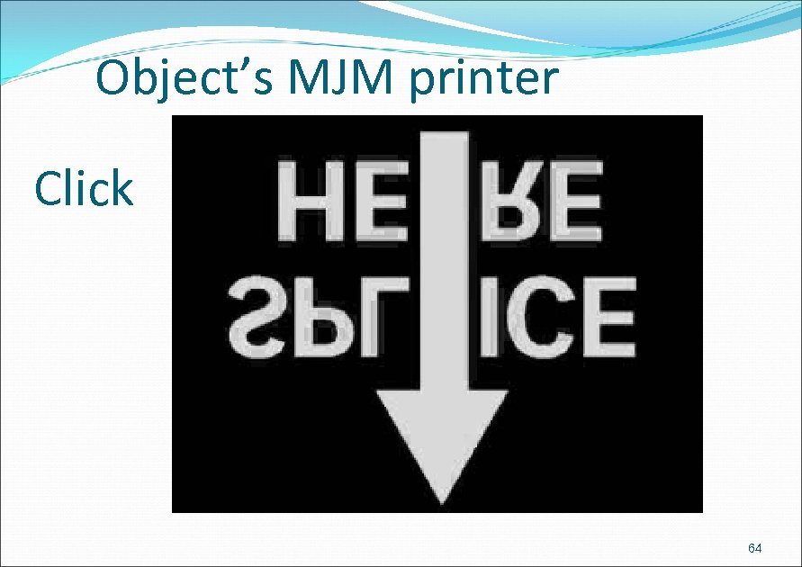 Object’s MJM printer Click 64 