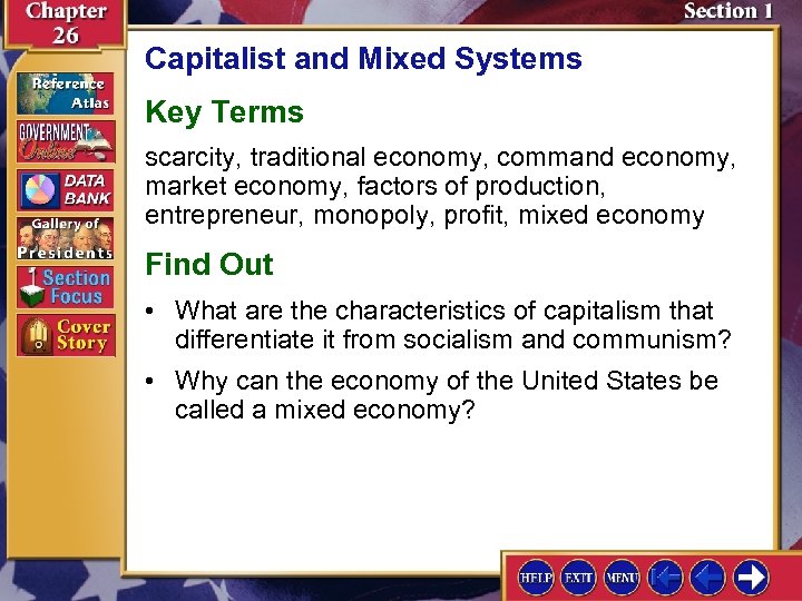 Capitalist and Mixed Systems Key Terms scarcity, traditional economy, command economy, market economy, factors