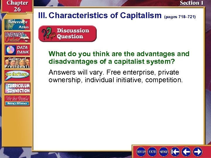 III. Characteristics of Capitalism (pages 718– 721) What do you think are the advantages
