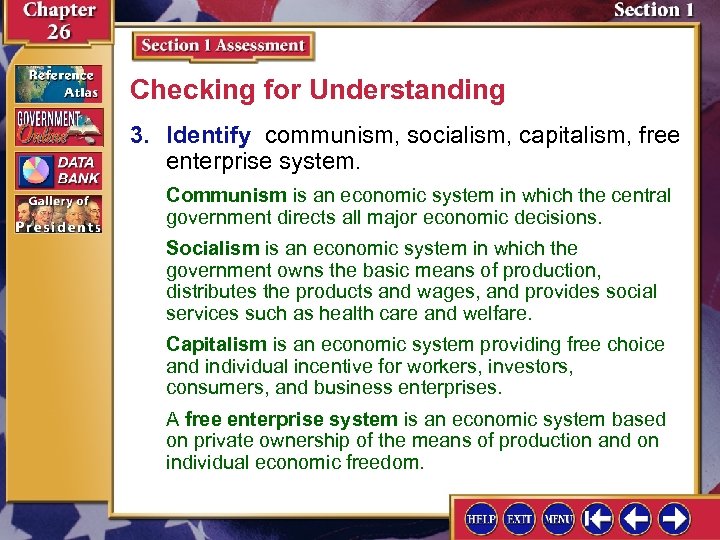Checking for Understanding 3. Identify communism, socialism, capitalism, free enterprise system. Communism is an
