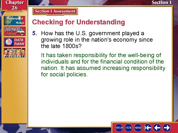 Checking for Understanding 5. How has the U. S. government played a growing role