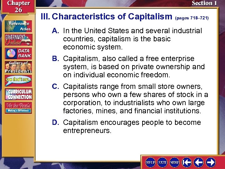 III. Characteristics of Capitalism (pages 718– 721) A. In the United States and several