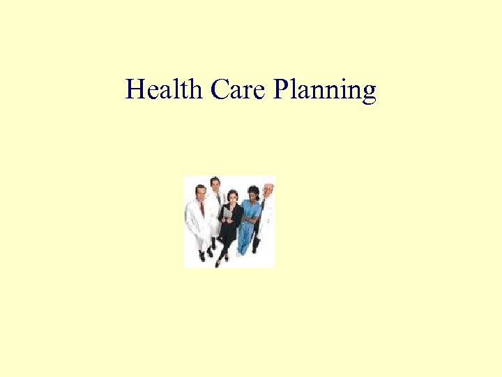 Health Care Planning 