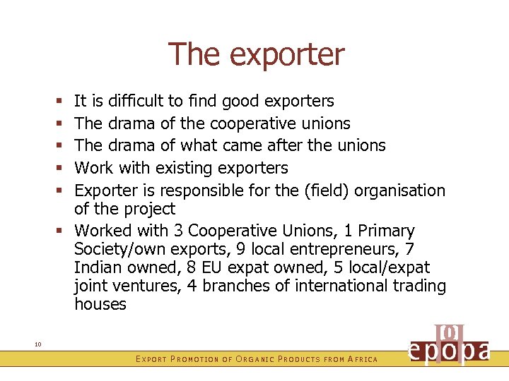 The exporter It is difficult to find good exporters The drama of the cooperative