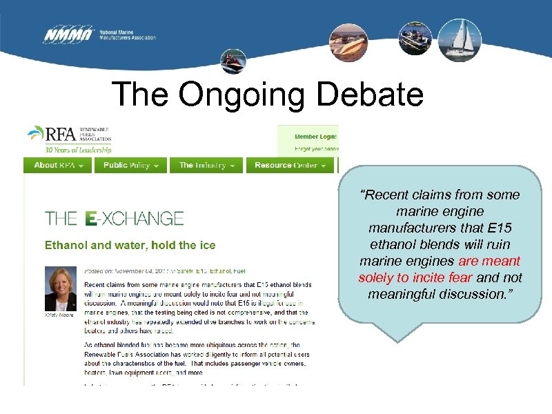 The Ongoing Debate “Recent claims from some marine engine manufacturers that E 15 ethanol