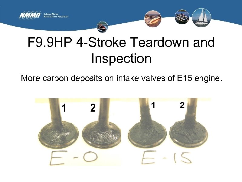 F 9. 9 HP 4 -Stroke Teardown and Inspection More carbon deposits on intake