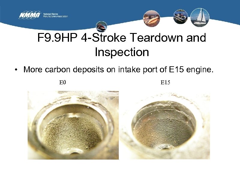 F 9. 9 HP 4 -Stroke Teardown and Inspection • More carbon deposits on