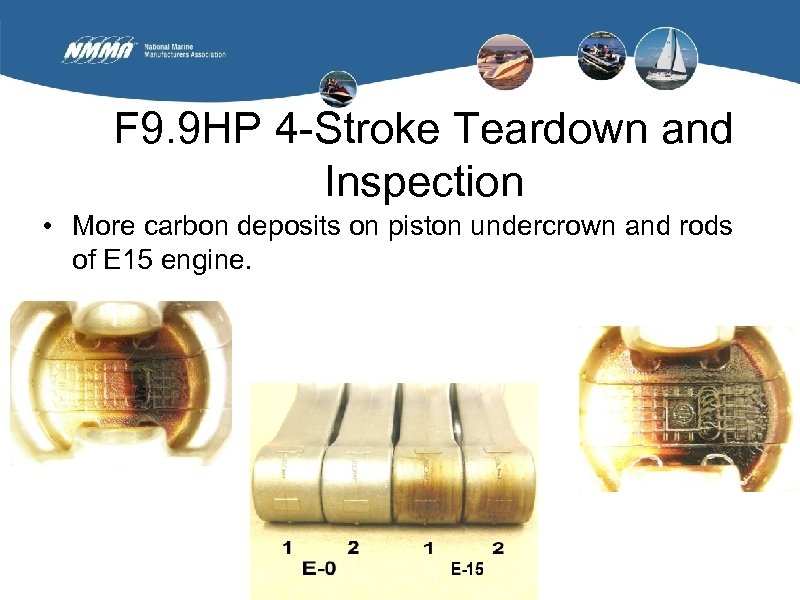 F 9. 9 HP 4 -Stroke Teardown and Inspection • More carbon deposits on