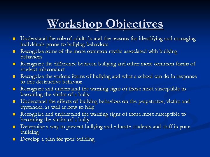 Workshop Objectives n n n n n Understand the role of adults in and