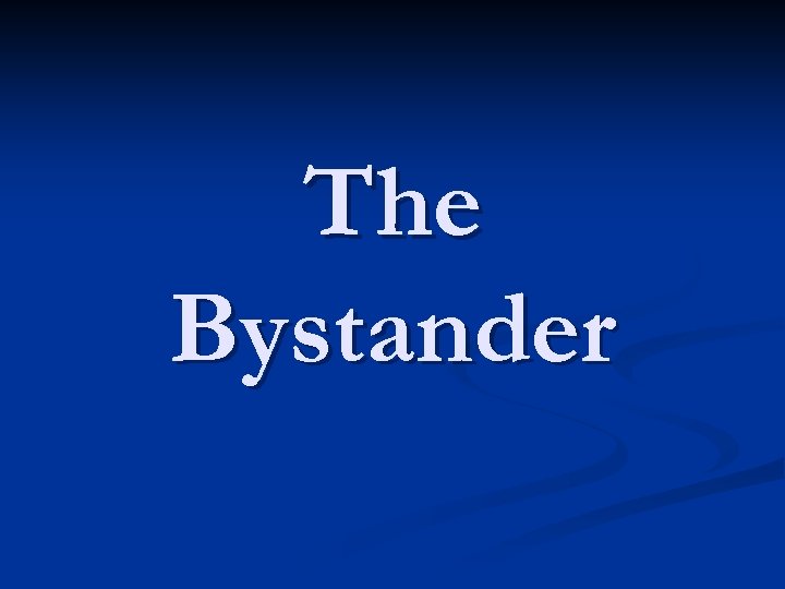 The Bystander 