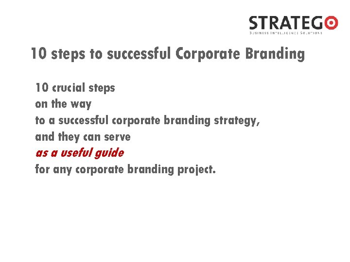 10 steps to successful Corporate Branding 10 crucial steps on the way to a