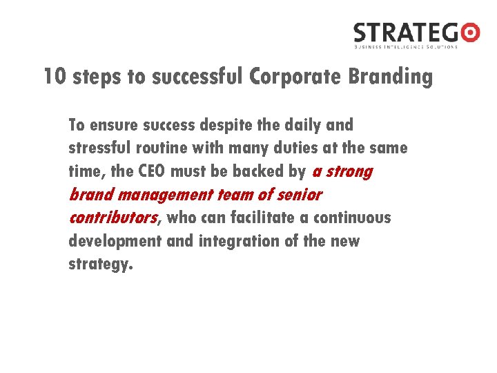 10 steps to successful Corporate Branding To ensure success despite the daily and stressful