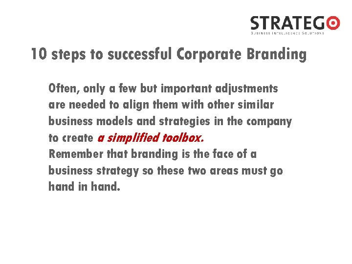 10 steps to successful Corporate Branding Often, only a few but important adjustments are