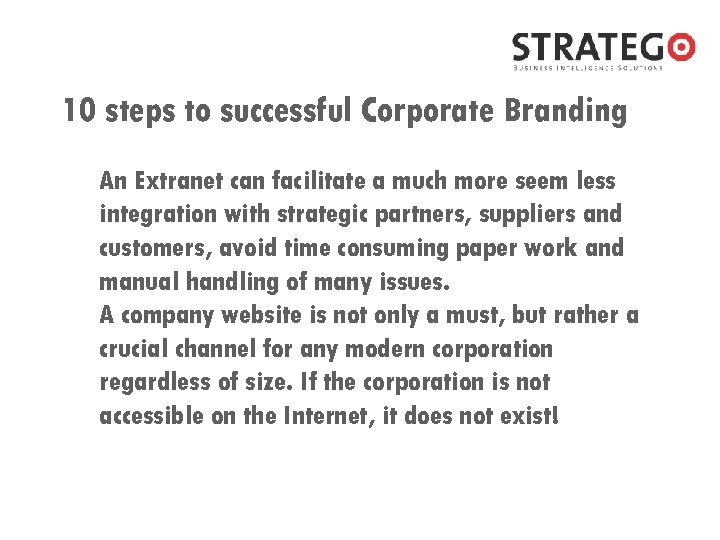 10 steps to successful Corporate Branding An Extranet can facilitate a much more seem