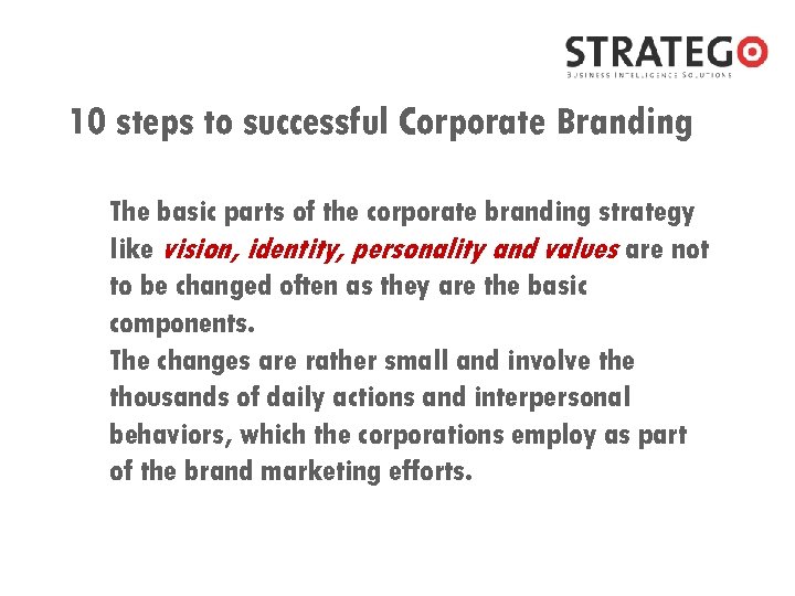 10 steps to successful Corporate Branding The basic parts of the corporate branding strategy