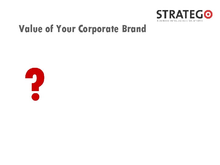 Value of Your Corporate Brand 