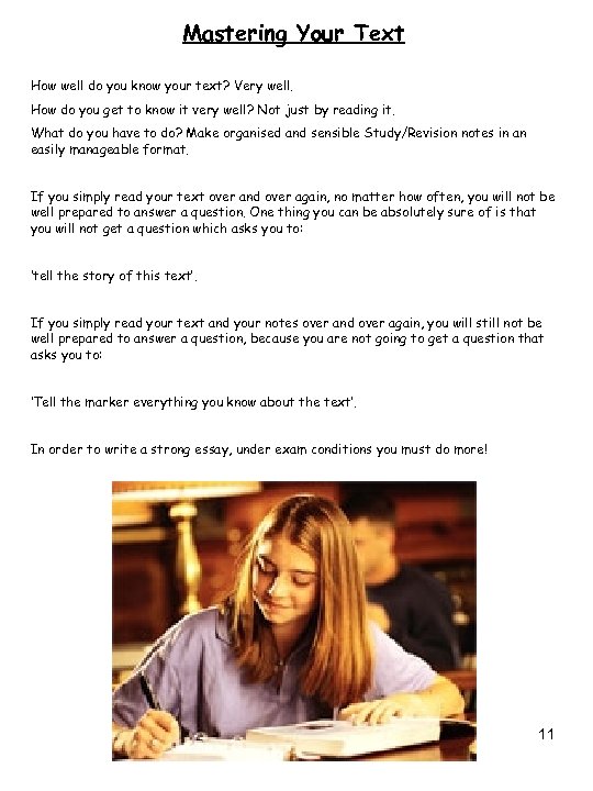 Mastering Your Text How well do you know your text? Very well. How do