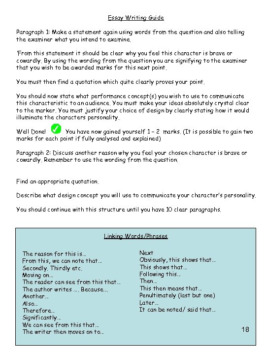 Essay Writing Guide Paragraph 1: Make a statement again using words from the question