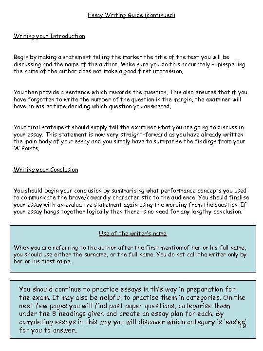 Essay Writing Guide (continued) Writing your Introduction Begin by making a statement telling the