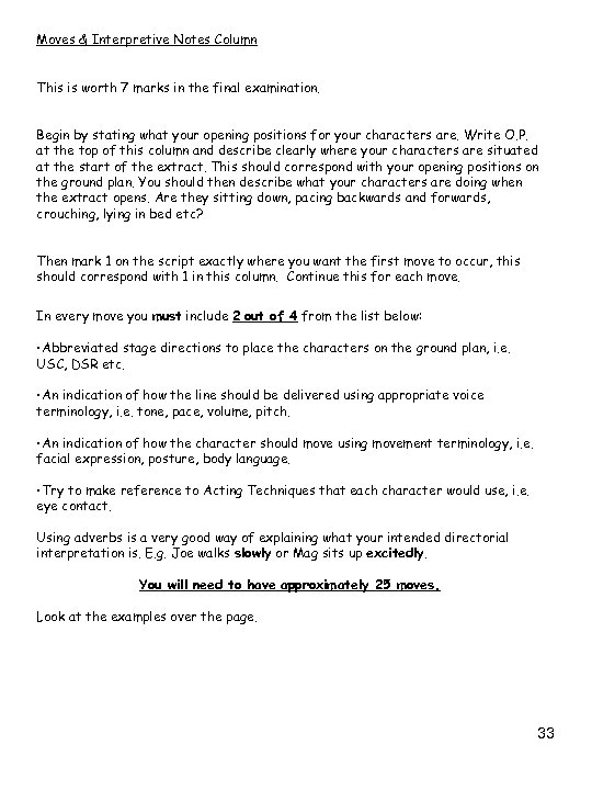 Moves & Interpretive Notes Column This is worth 7 marks in the final examination.