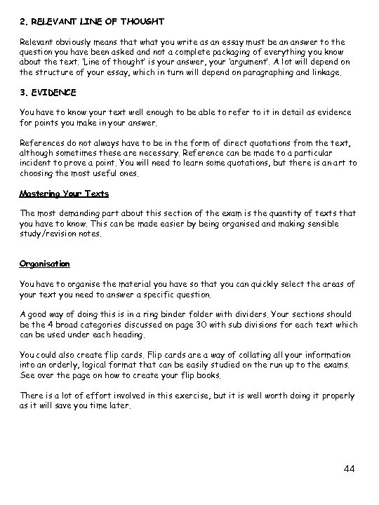 2. RELEVANT LINE OF THOUGHT Relevant obviously means that what you write as an