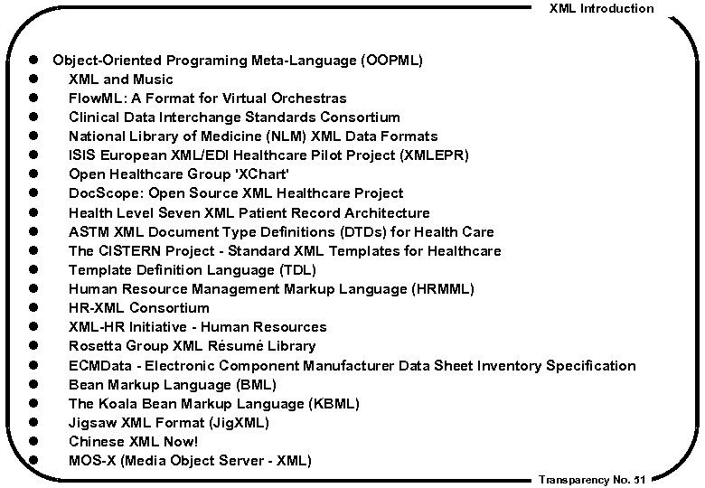 XML Introduction l l l l l l Object-Oriented Programing Meta-Language (OOPML) XML and