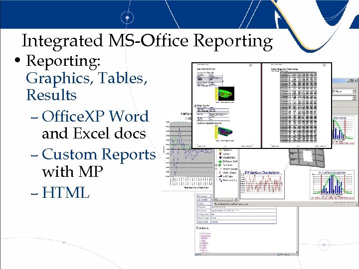 Integrated MS-Office Reporting • Reporting: Graphics, Tables, Results – Office. XP Word and Excel