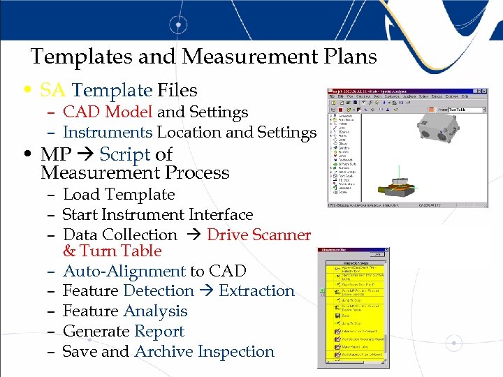 Templates and Measurement Plans • SA Template Files – CAD Model and Settings –