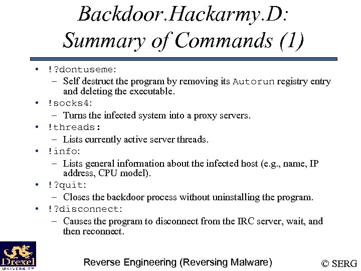 Backdoor. Hackarmy. D: Summary of Commands (1) • !? dontuseme: – Self destruct the