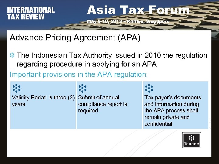 Asia Tax Forum May 9 -10, 2012 – Raffles, Singapore Advance Pricing Agreement (APA)