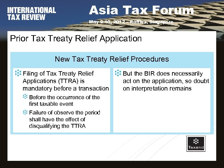 Asia Tax Forum May 9 -10, 2012 – Raffles, Singapore Prior Tax Treaty Relief