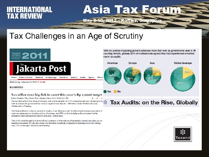  Asia Tax Forum May 9 -10, 2012 – Raffles, Singapore Tax Challenges in