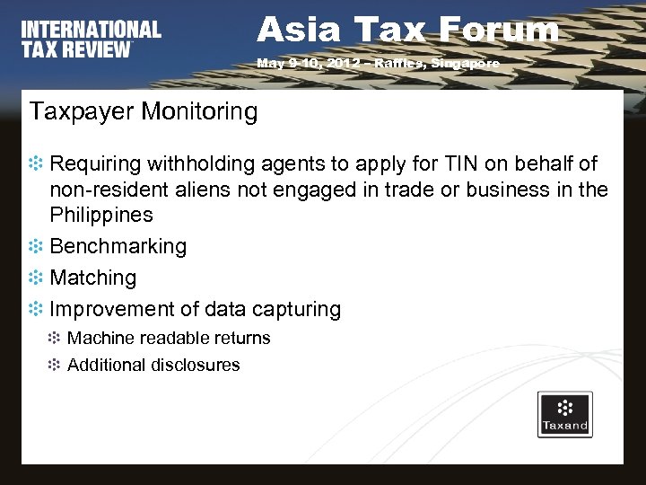 Asia Tax Forum May 9 -10, 2012 – Raffles, Singapore Taxpayer Monitoring Requiring withholding