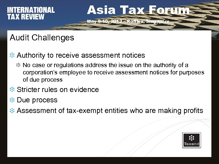 Asia Tax Forum May 9 -10, 2012 – Raffles, Singapore Audit Challenges Authority to
