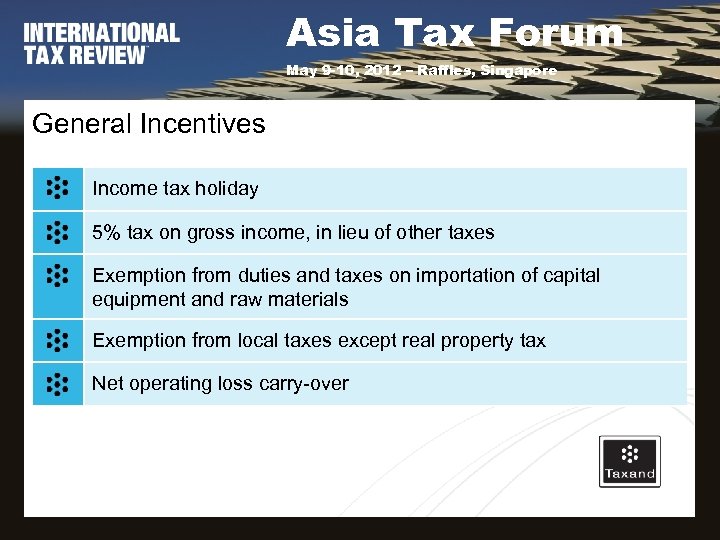 Asia Tax Forum May 9 -10, 2012 – Raffles, Singapore General Incentives Income tax