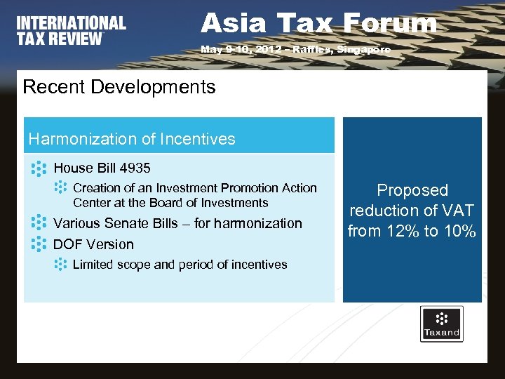 Asia Tax Forum May 9 -10, 2012 – Raffles, Singapore Recent Developments Harmonization of