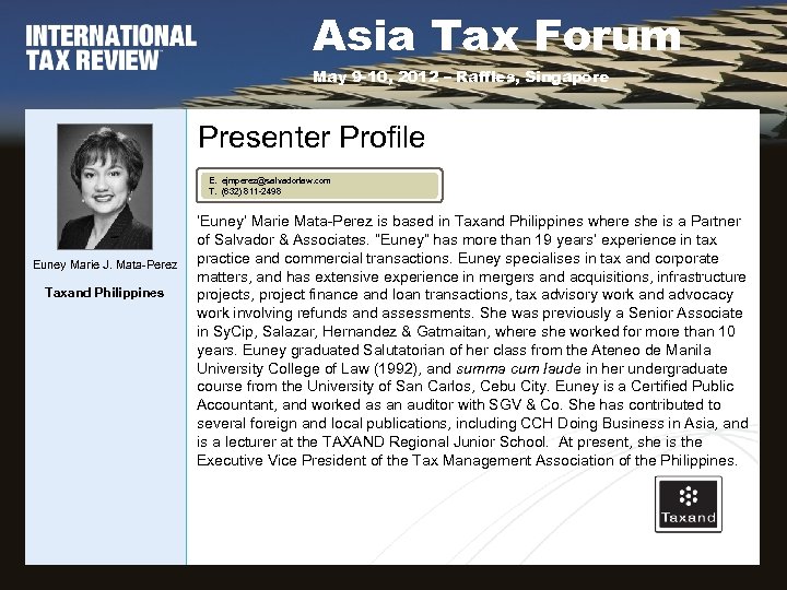Asia Tax Forum May 9 -10, 2012 – Raffles, Singapore Presenter Profile E. ejmperez@salvadorlaw.