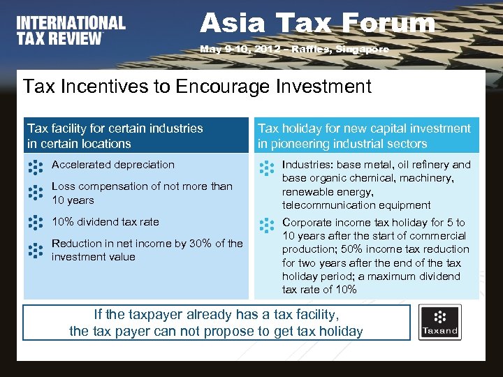 Asia Tax Forum May 9 -10, 2012 – Raffles, Singapore Tax Incentives to Encourage