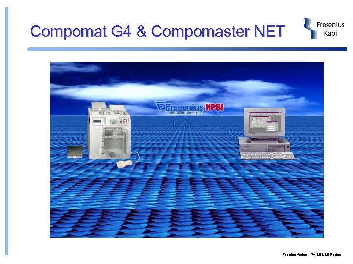 Compomat G 4 & Compomaster NET Federico Voglino – PM SE & ME Region