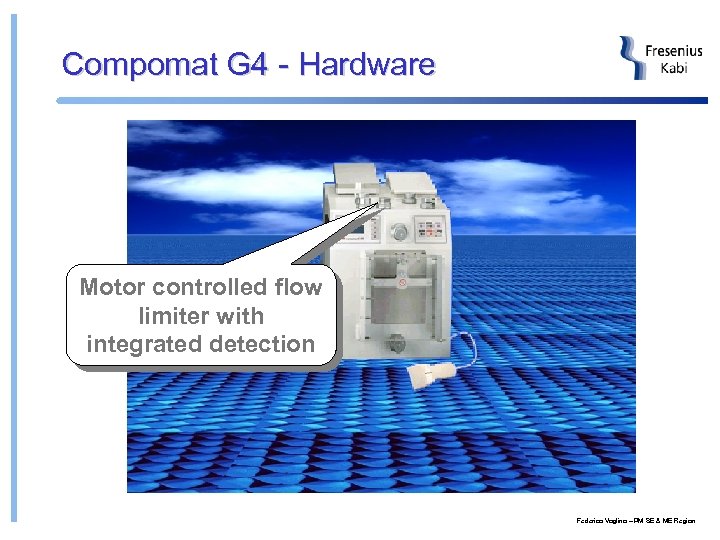 Compomat G 4 - Hardware Motor controlled flow limiter with integrated detection Federico Voglino