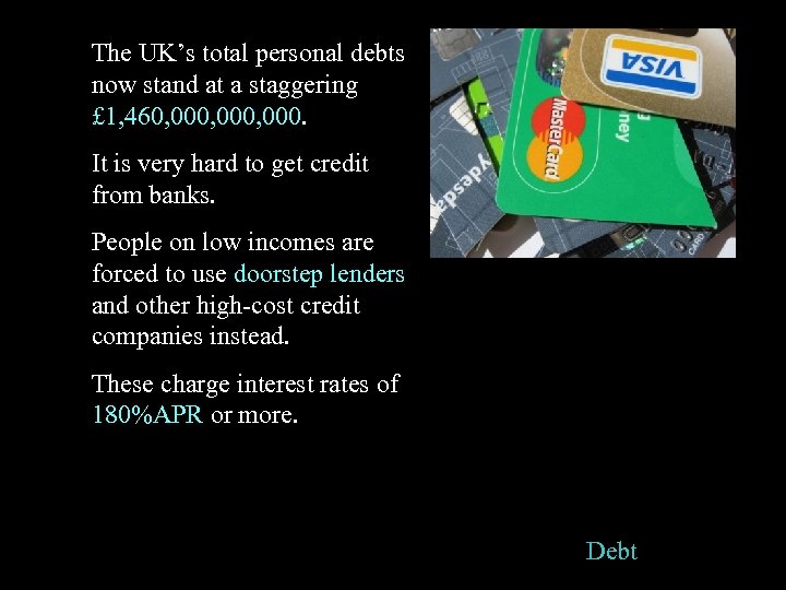 The UK’s total personal debts now stand at a staggering £ 1, 460, 000,
