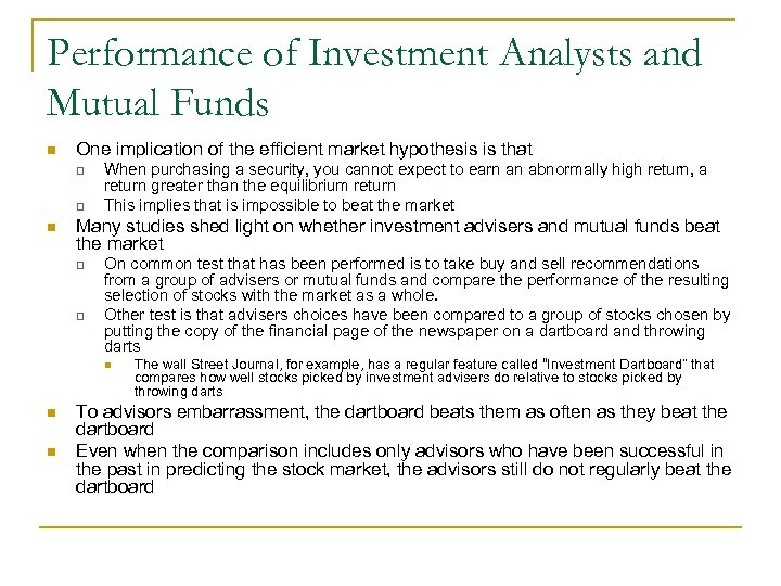 Performance of Investment Analysts and Mutual Funds n One implication of the efficient market