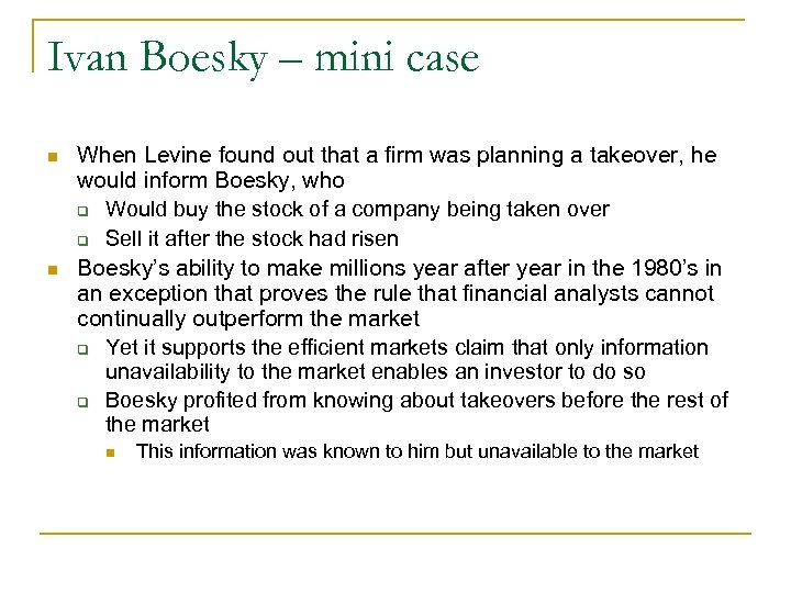 Ivan Boesky – mini case n n When Levine found out that a firm