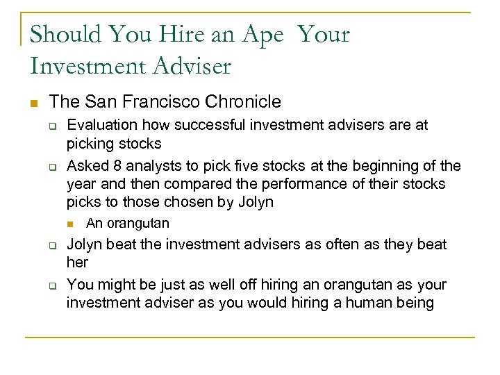 Should You Hire an Ape Your Investment Adviser n The San Francisco Chronicle q