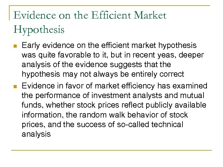Evidence on the Efficient Market Hypothesis n n Early evidence on the efficient market