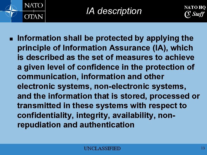 IA description n NATO HQ 3 C Staff Information shall be protected by applying