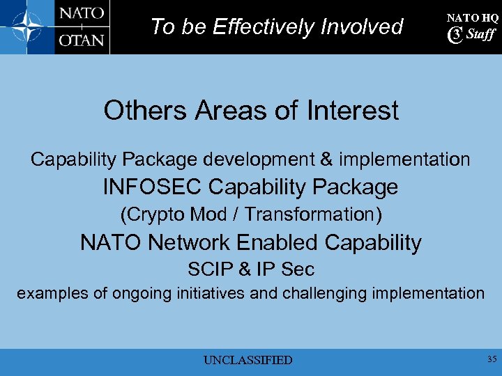 To be Effectively Involved NATO HQ 3 C Staff Others Areas of Interest Capability