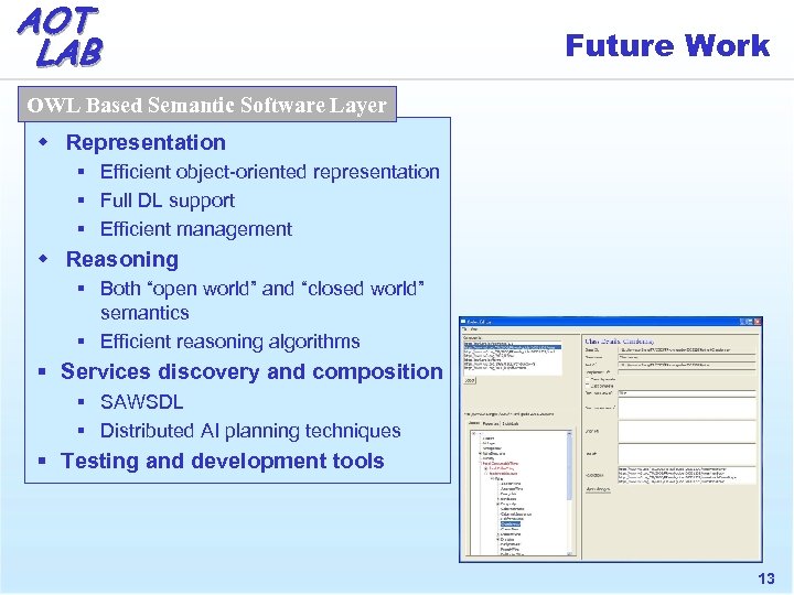 AOT LAB Future Work OWL Based Semantic Software Layer w Representation § Efficient object-oriented
