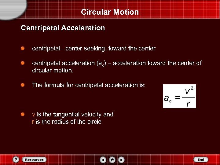 Circular Motion Centripetal Acceleration centripetal– center seeking; toward the center centripetal acceleration (ac) –